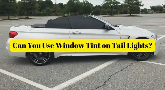 Can You Tint a Convertible Window