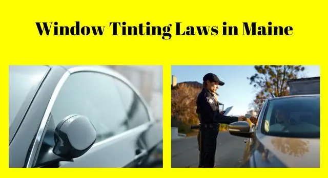 Window Tinting Laws in Maine